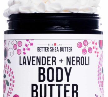 Body Butter for Women LAVENDER NEROLI | Whipped Body Moisturizer with Raw Shea Butter for Dry Skin, Paraben Free, Non-Greasy, No Synthetic Fragrances