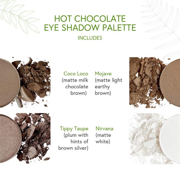 Honeybee Gardens Hot Chocolate Eye Shadow Palette, Clean and Bold, 4 Highly Pigmented Colors With Long Lasting Luxe Finish, Vegan, Cruelty-Free, Gluten-Free, and Paraben-Free, Net Wt 1.3g Each - Image 5